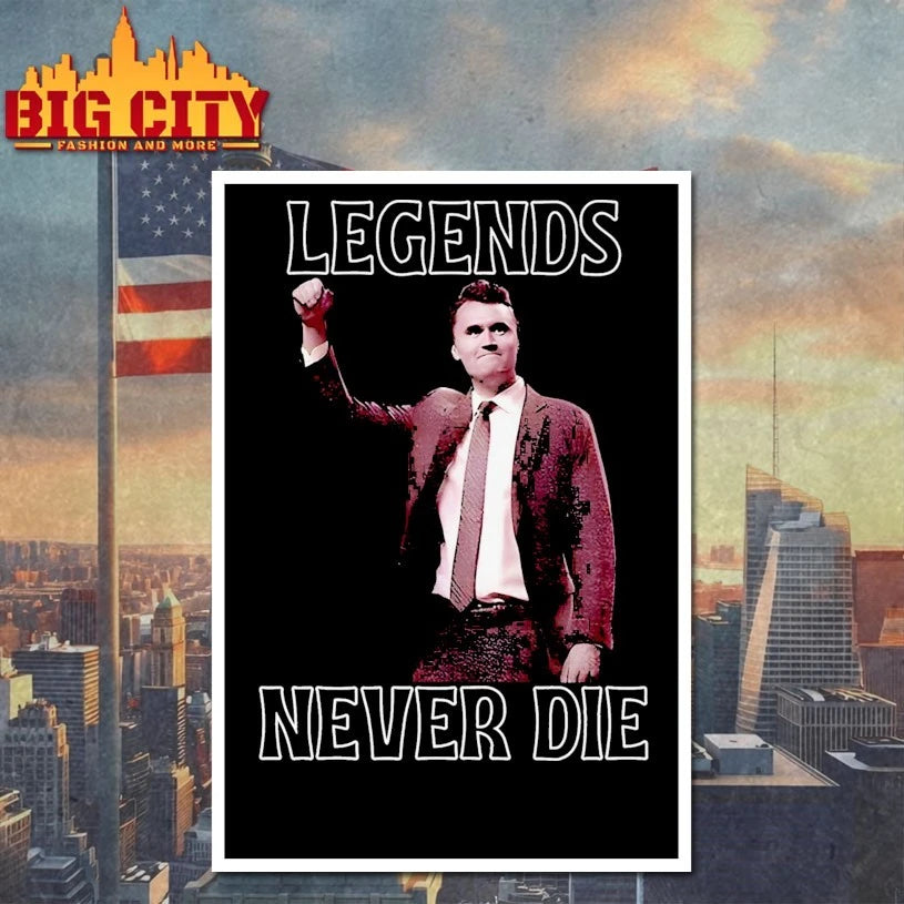 Charlie Kirk Legends Never Die shirt