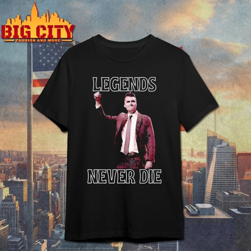 Charlie Kirk Legends Never Die shirt