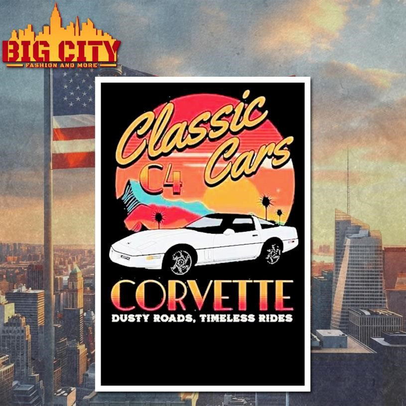 Chevrolet Corvette C4 Classic Cars Dusty Roads Timeless Rides Shirt