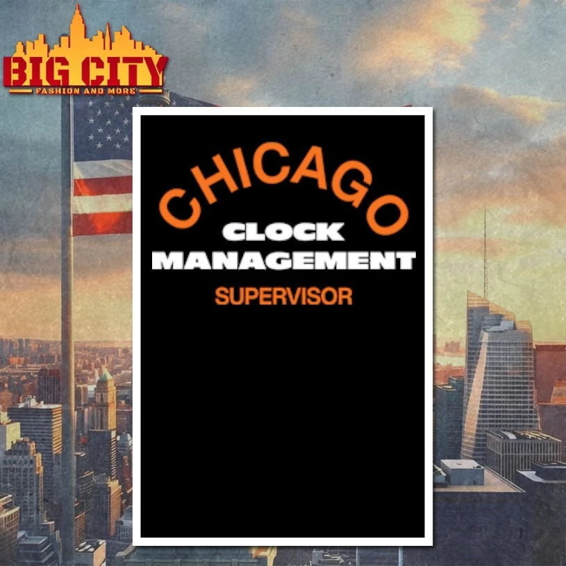 Chicago Clock Management Supervisor Shirt