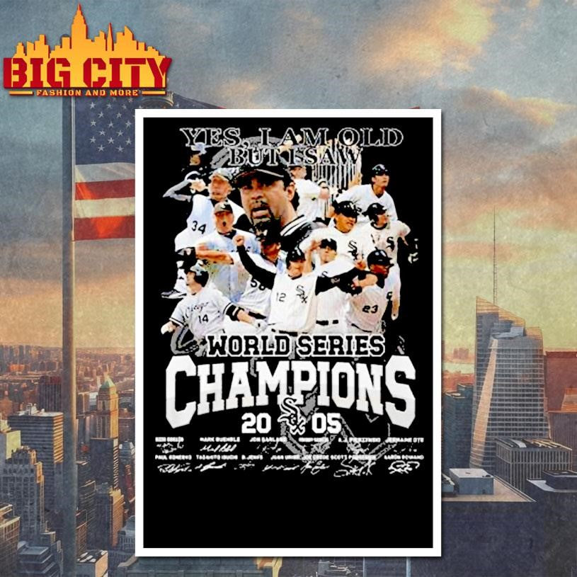 Chicago White Sox World Series Champions Yes I Am Old Shirt