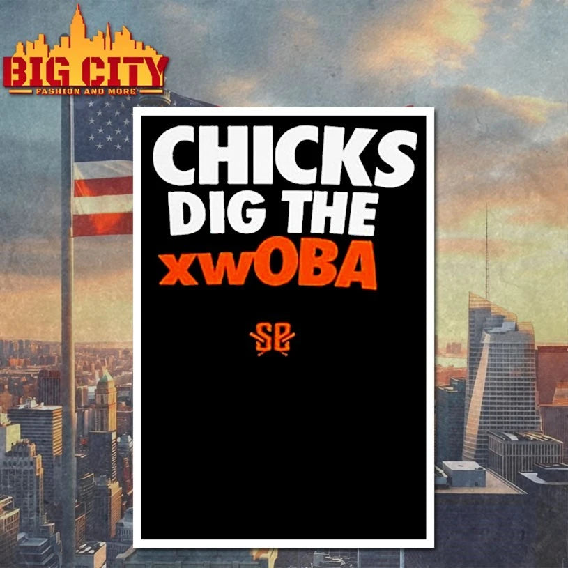 Chicks Dig the XWOBA shirt