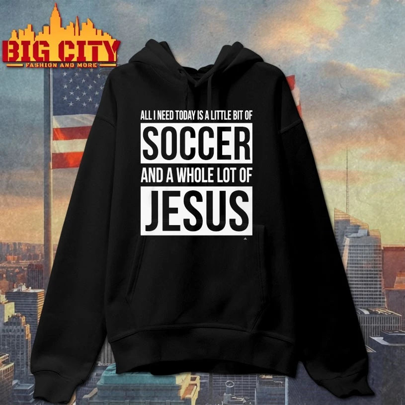 Christian All I Need Today Is A Little Bit Of Soccer And Jesus shirt