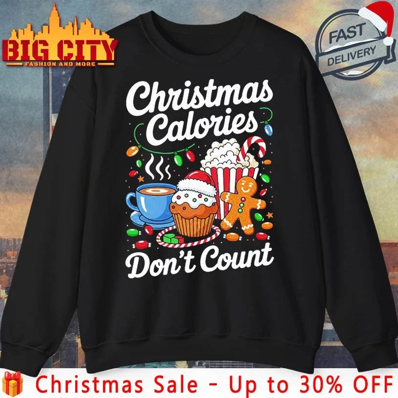 Christmas Calories Don’t Count christmas shirt