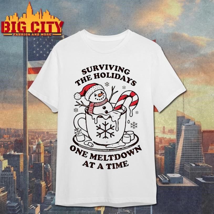 Christmas Melting Snowman Surviving The Holidays One Meltdown At A Time Shirt