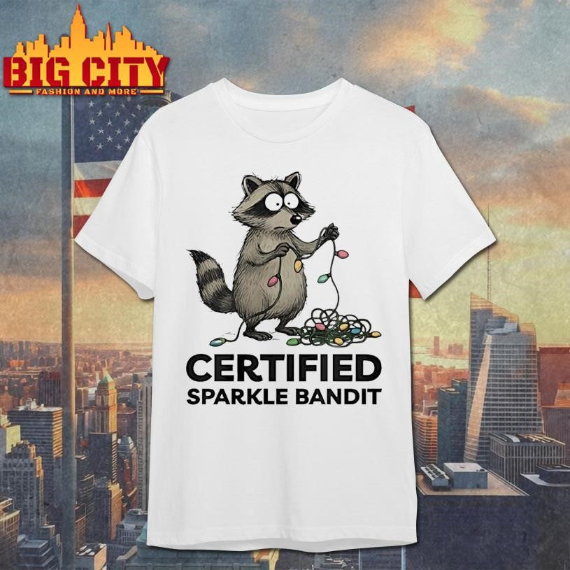 Christmas Raccoon holiday certified sparkle bandit shirt