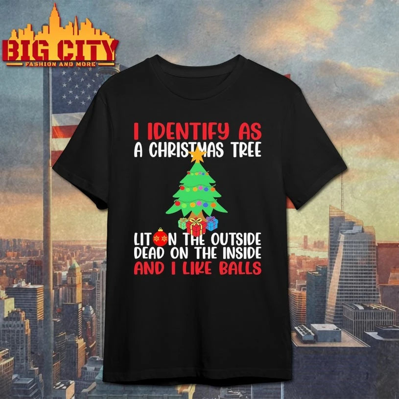 Christmas tree I Identify As A Christmas Tree Lit On The Outside The Inside shirt