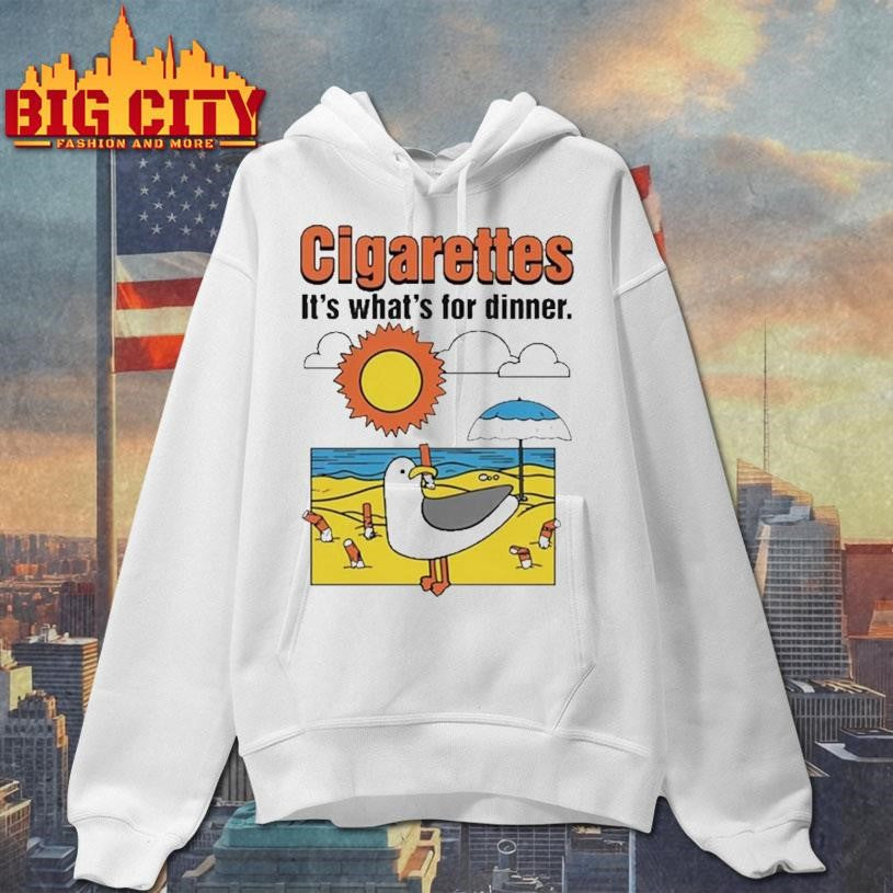 Cigarettes It’s What’s For Dinner shirt