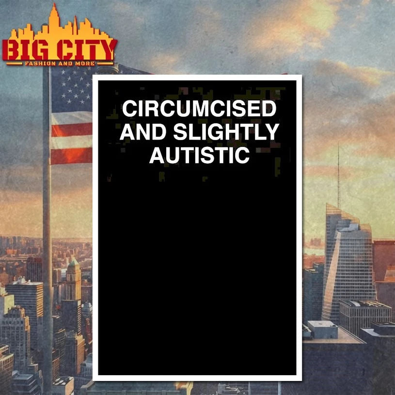 Circumcised And Slightly Autistic Shirt