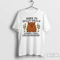 Classic Capybara Born To Dilly Dally Passionate About Lollygagging T-Shirts, Hoodie, Sweatshirt | ZylaModa.com
