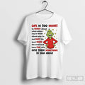Classic Grinch Life Is Too Short To Worry About What Others Say Or Others Say T-Shirts, Hoodie, Sweatshirt | ZylaModa.com