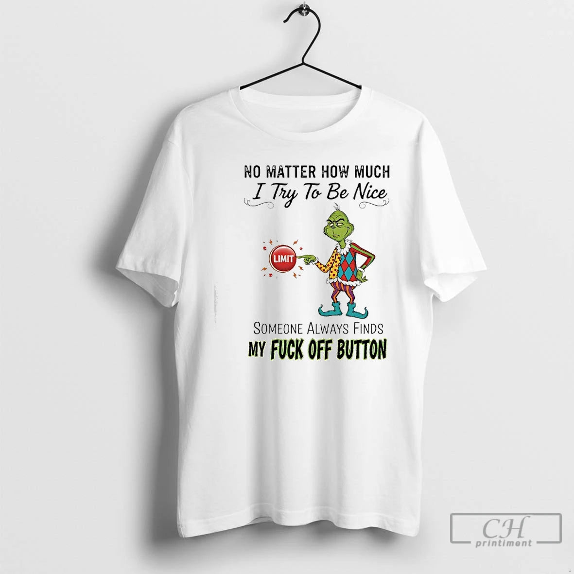 Classic Grinch No Matter How Much I Try To Be Nice Limit Someone Always Finds T-Shirts, Hoodie, Sweatshirt | ZylaModa.com