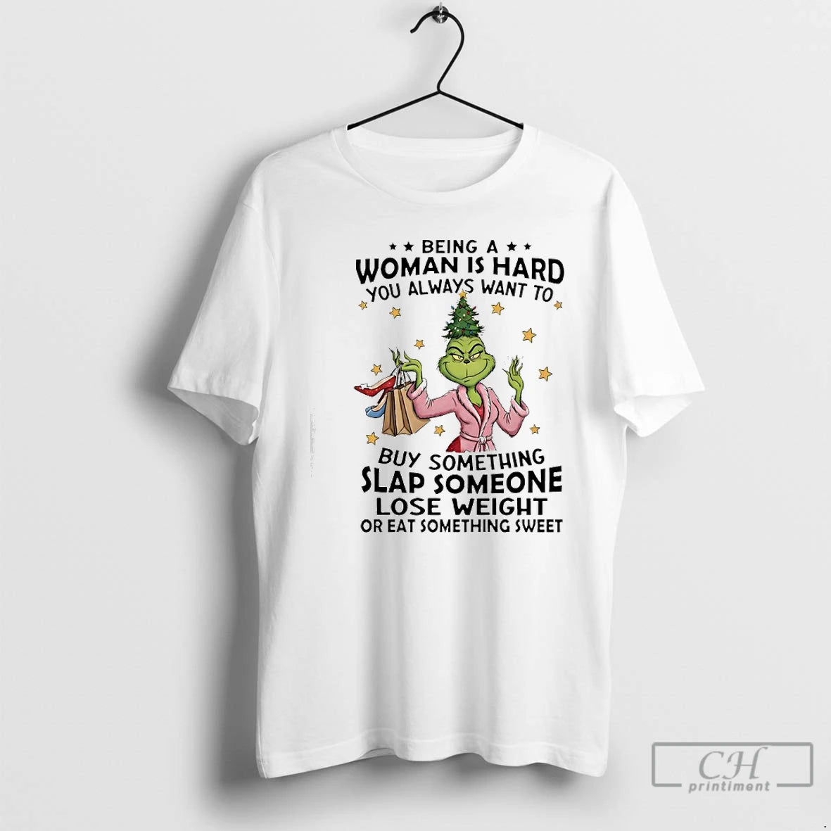 Classic Grinch Woman Is Hard You Always Want To Buy Something Slap Someone Lose Weight T-Shirts, Hoodie, Sweatshirt