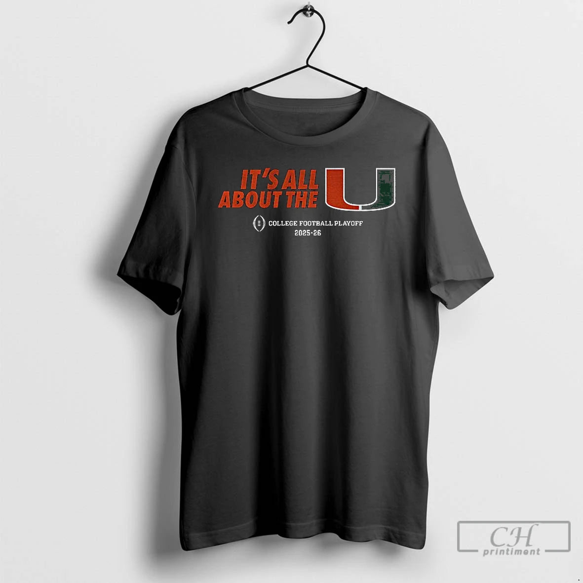 Classic Its All About The U Miami Hurricanes Football College Football Playoff 2025 2026 T-Shirts, Hoodie, Sweatshirt