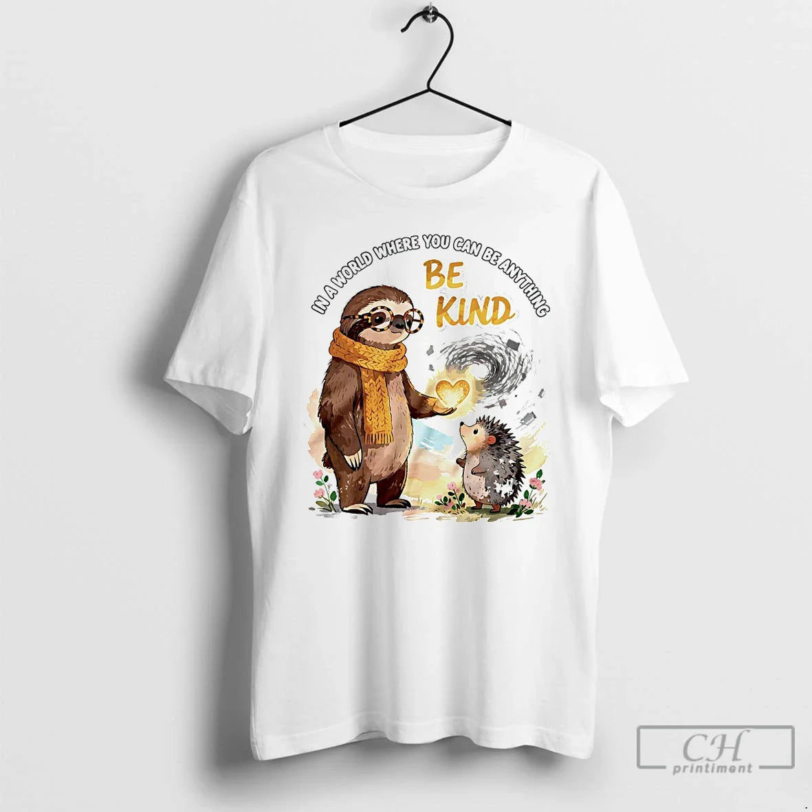 Classic Sloth World Where You Can Be Anything Be Kind T-Shirts, Hoodie, Sweatshirt