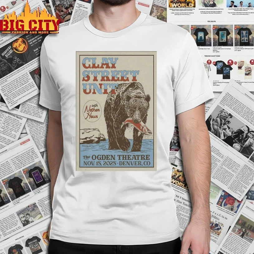 Clay Street Unit Nov 15 2025 Denver CO Poster shirt