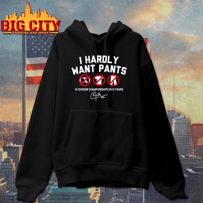 Clayton Kershaw I Hardly Want Pants, Dave 12 Division Championships In 13 Years shirt