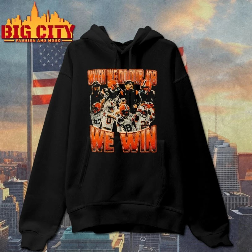 Cleveland Browns When We do our job we win shirt