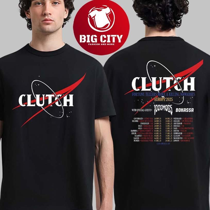 Clutch Fortune Tellers Make A Killing Nowadays Europe 2025 Tour Two Sided Shirt
