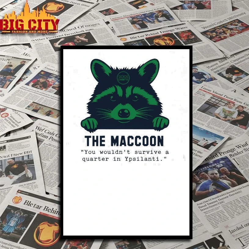 Coach Eastern The Maccoon You Wouldn’t Survive A Quarter In Ypsilanti shirt