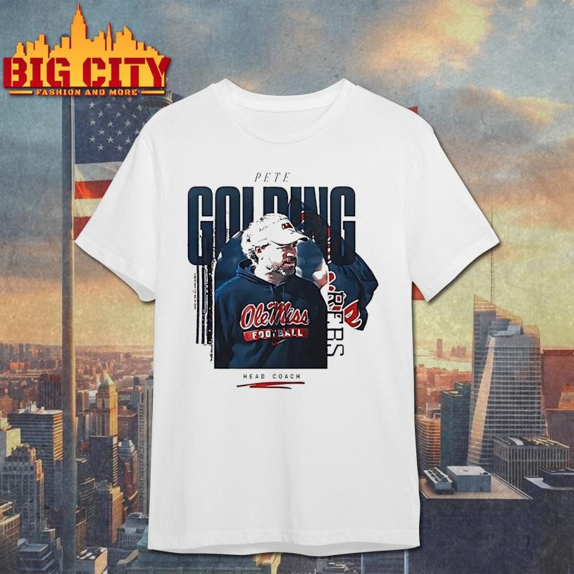 Coach Pete Golding Of Ole Miss Football Shirt