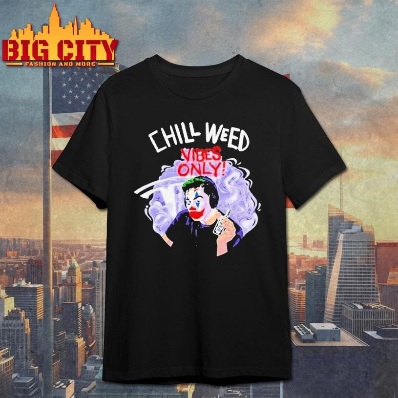 Cold Ones Chill Weed Joker Tesla Shirt