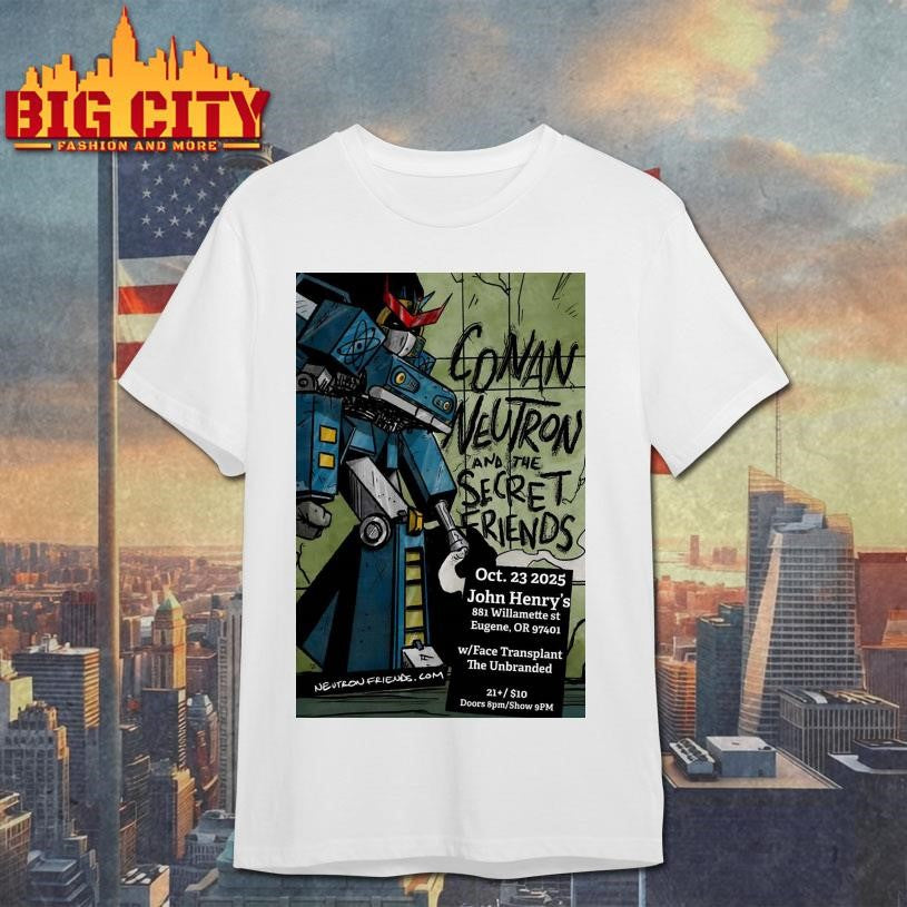 Conan Neutron John Henry’s In Eugene OR October 23 2025 Poster Shirt