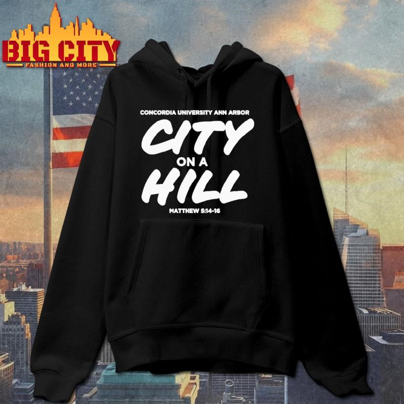 Concordia University Michigan City On A Hill Shirt