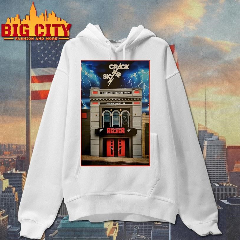 Crack The Sky The Recher Limited 2025 Towson MD Poster shirt