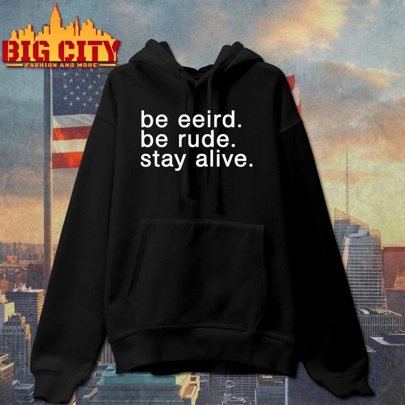 Crime Junkie Be Weird Be Rude Stay Alive shirt