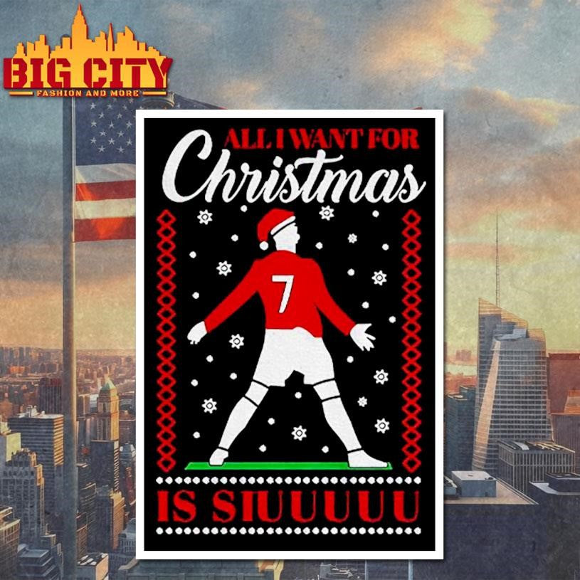 Cristiano Ronaldo all I want for Christmas is Siuuu Merry Christmas shirt