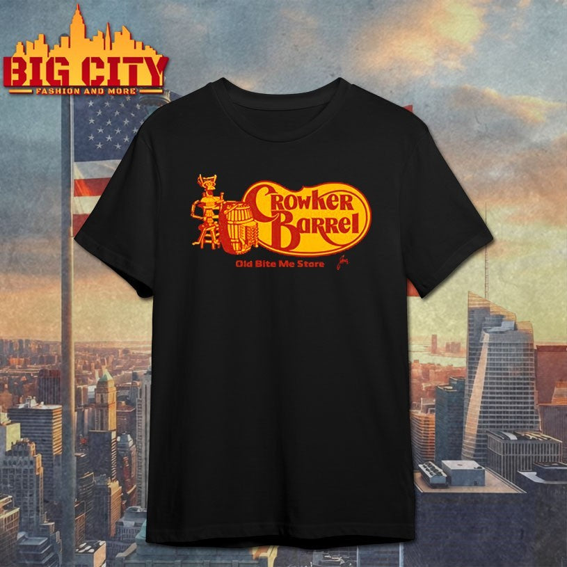 Crowker Barrel The Old Bite Me Shirts