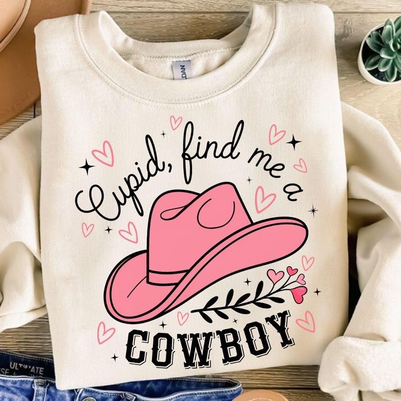 Cupid Find Me a Cowboy Sweatshirt, Western Valentines Sweatshirt, Valentines Cowboy Sweatshirt, Valentine Sweatshirt, Trendy Vday Sweatshirt, Cowboy Hat Sweatshirt,Vday Tshirt