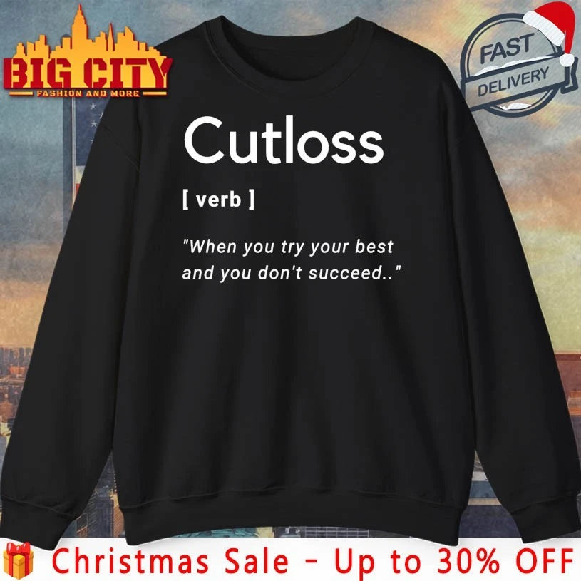 Cut Loss Definition when You try Your shirt