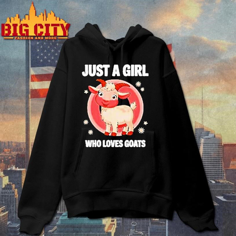 Cute Goat Just A Girls Who Loves Goats Farmer Shirt