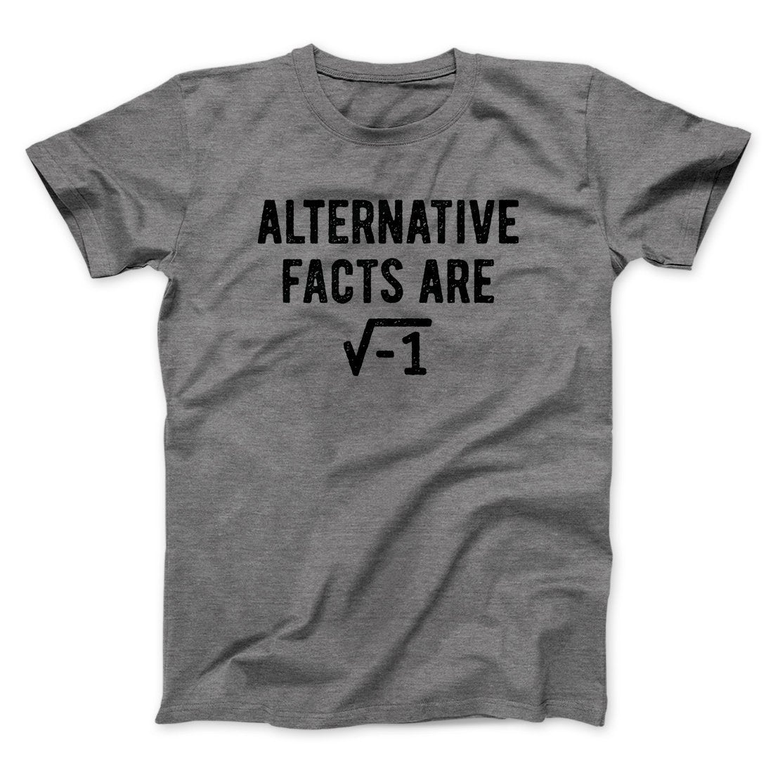 Alternative Facts Are Irrational Men/Unisex T-Shirt