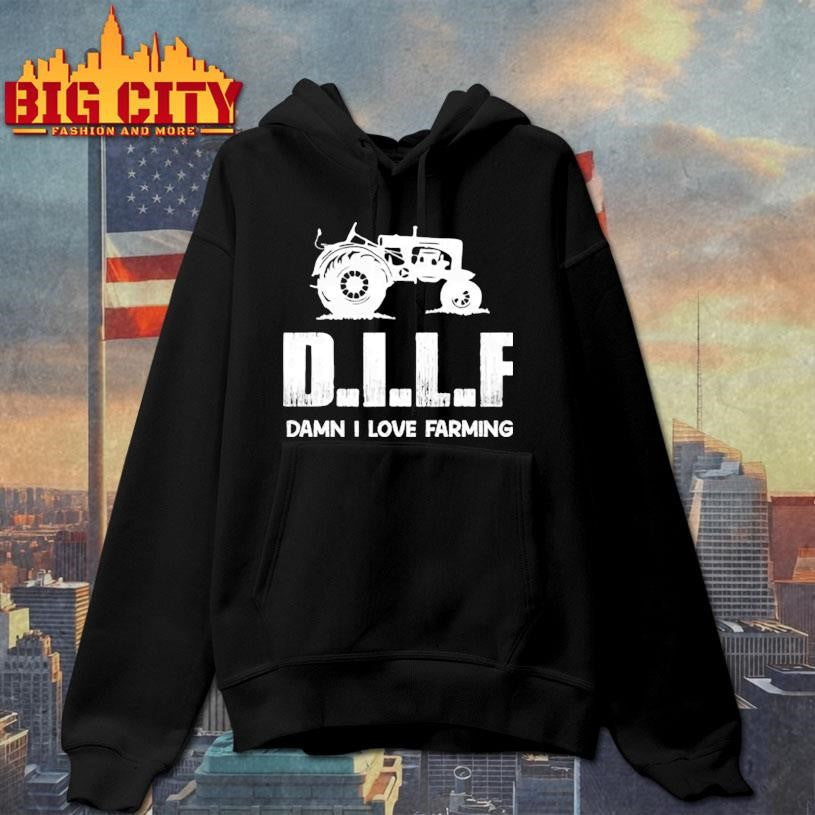 DILF Damn I Love Farming Shirt