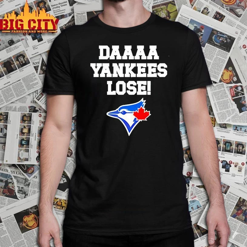 Daaaa Yankees Lose Toronto Blue Jays shirt