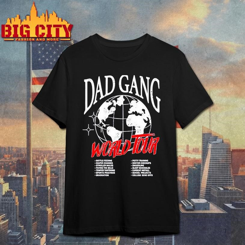 Dad Gang World Tour 2025 Shirt