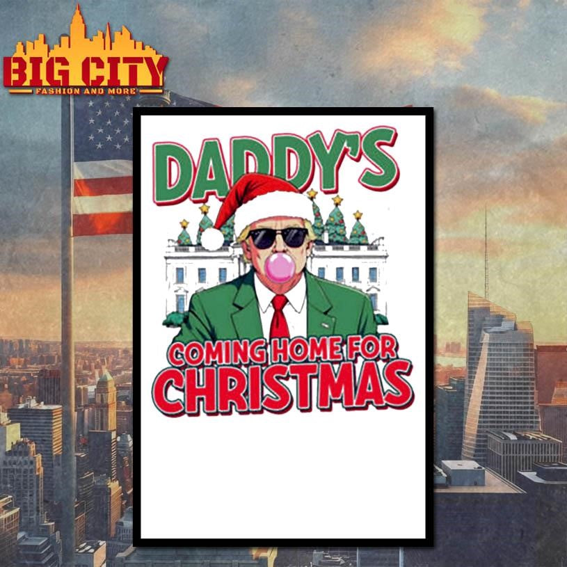 Daddy Coming Home For Christmas Shirt