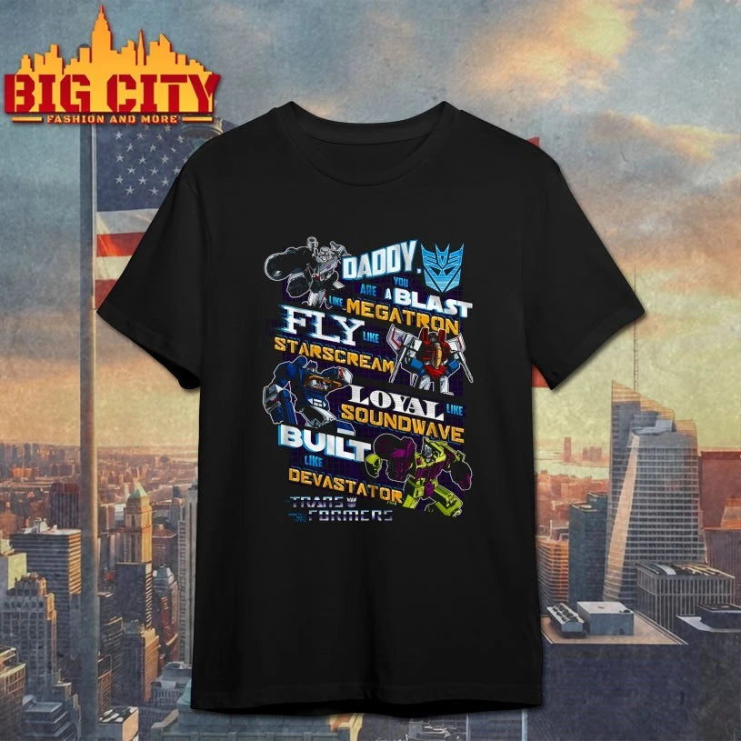 Daddy are you a Blast Megatron fly like Starscream Loyal Soundwave Shirt