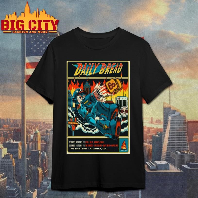 Daily Bread December 30-31 2025 The Eastern In Atlanta GA Poster shirt