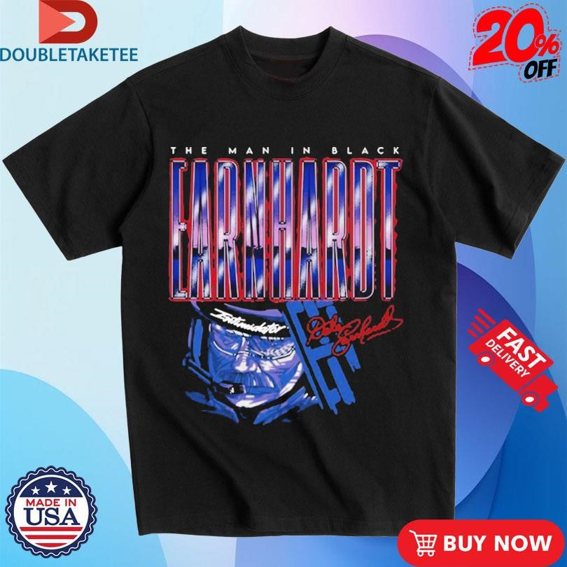 Dale Earnhardt The Man In Black Earnhardt T-shirts