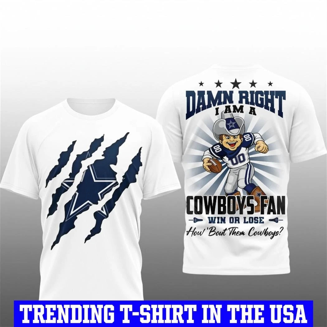 Dallas Cowboys Damn Right I Am A Cowboys Fan Win Or Lose Shirt