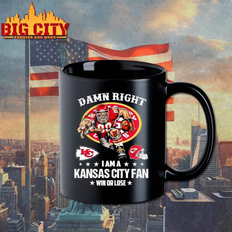Damn Right I Am A Kansas City Fan Win Or Lose Shirt