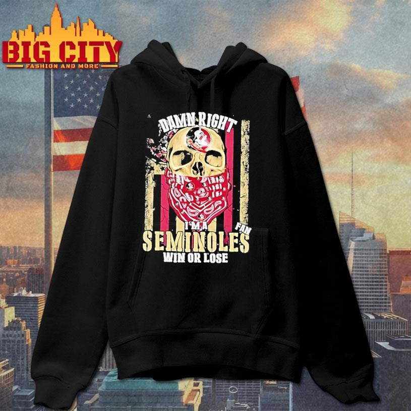 Damn Right Im A Florida State Seminoles Fan Win Or Lose Us Flag Shirt