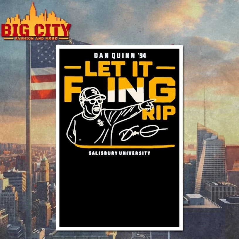 Dan Quinn ’94 Let It Foing Rip Salisbury University Washington Commanders Coach Shirts