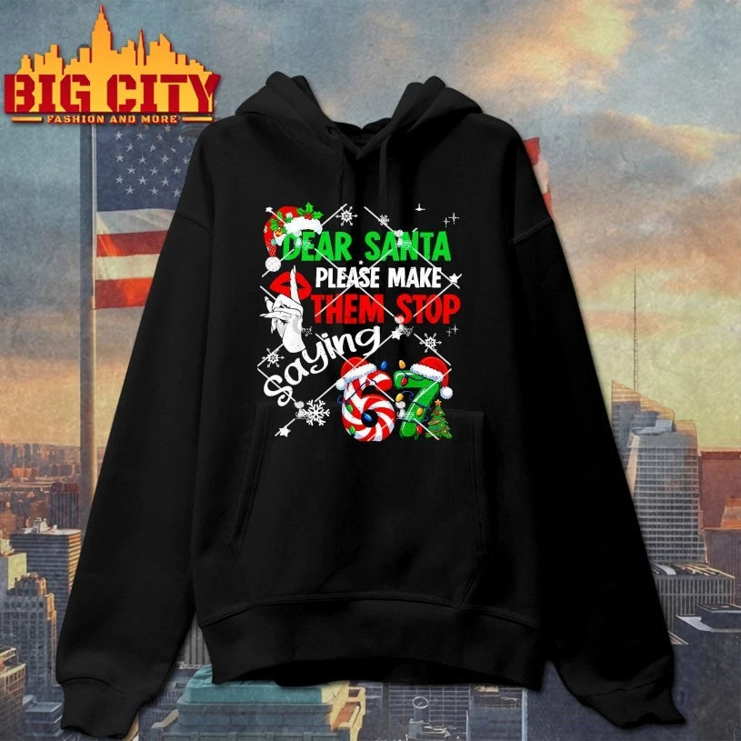 Dear Santa 67 Please Make Them Stop Saying Christmas 67 shirt