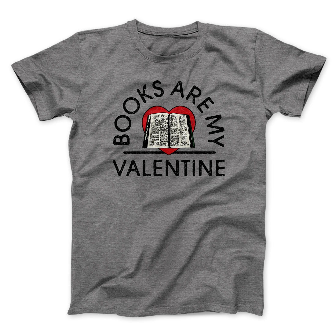 Books Are My Valentine Men/Unisex T-Shirt