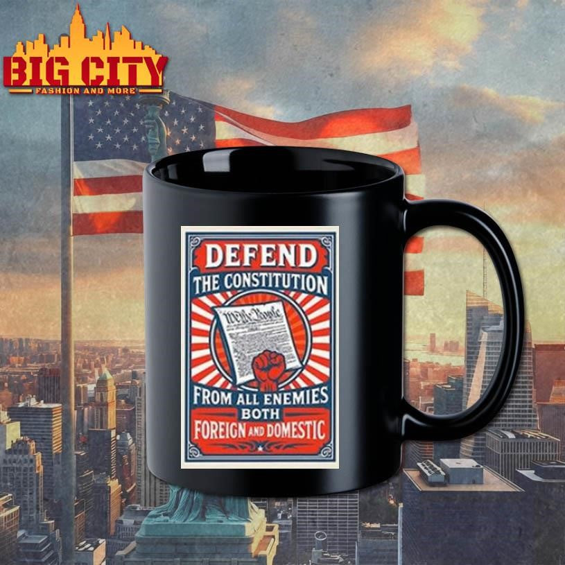 Defend The Constitution From All Enemies Both Foreign And Domestic 2025 Shirt